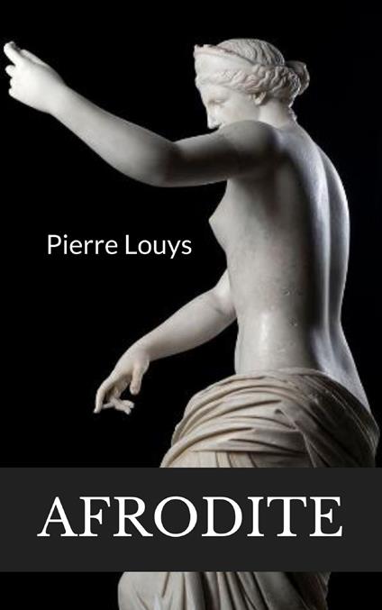 Afrodite - Pierre Louÿs - ebook