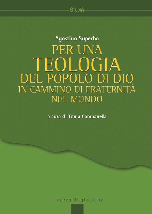 Per una teologia del popolo di Dio. In cammino di fraternità nel mondo - Agostino Superbo - copertina
