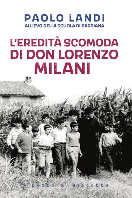 L'eredità scomoda di don Lorenzo Milani - Paolo Landi - copertina