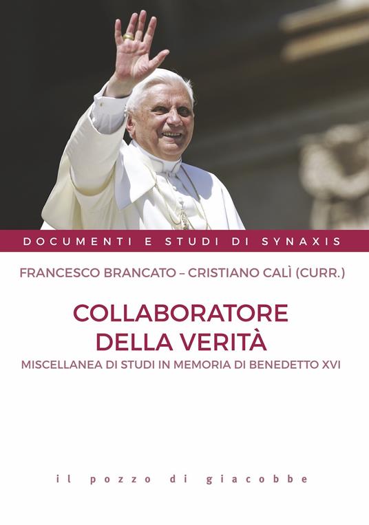 Collaboratore della verità. Miscellanea di studi in memoria di Benedetto XVI - copertina