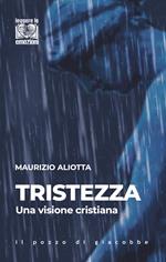 Tristezza. Una visione cristiana