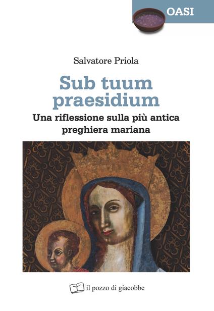Sub tuum praesidium. Una riflessione sulla più antica preghiera mariana - Salvatore Priola - copertina
