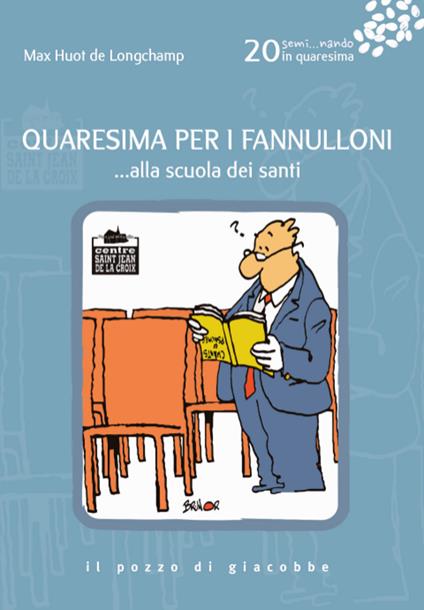Quaresima per i fannulloni... Alla scuola dei santi. Vol. 20 - Max Huot de Longchamp - copertina