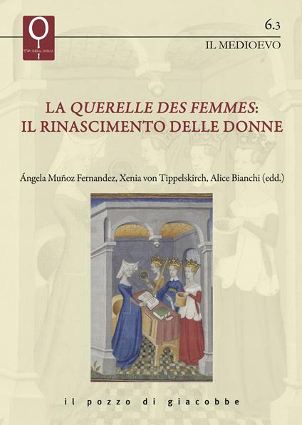 La «querelles des femmes». Il rinascimento delle donne - Xenia von Tippelskirch,Ángela Muñoz Fernández,Alice Bianchi - copertina