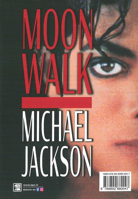 Moonwalk. L'unica e sola autobiografia, la sua vita nelle sue parole - Michael Jackson - 2