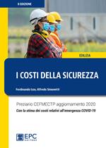 I costi della sicurezza. Preziario CEFMECTP aggiornamento 2020. Con la stima dei costi relativi all'emergenza COVID-19