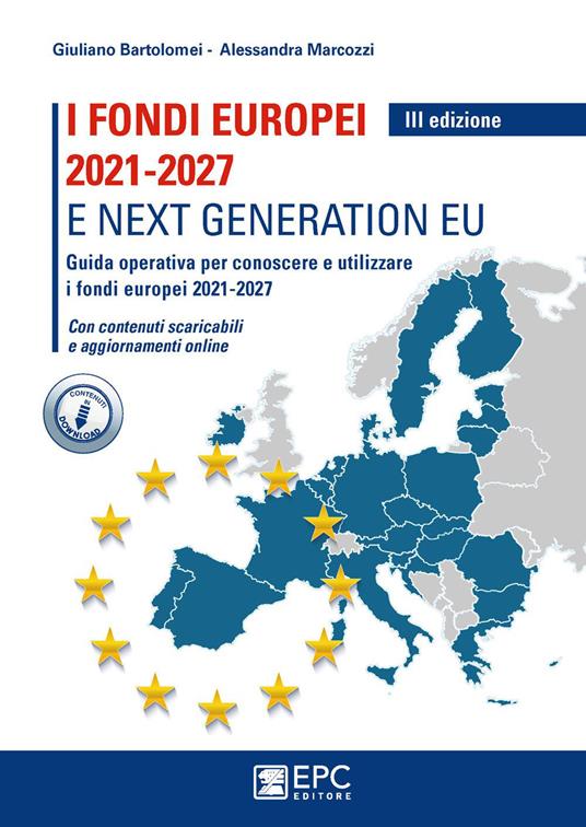 Fondi europei 2021-2027 e next generation EU - Giuliano Bartolomei,Alessandra Marcozzi - copertina