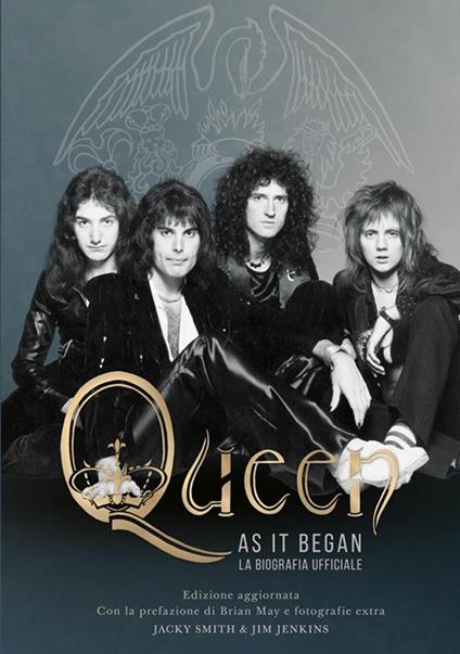 Queen as it began - la biografia ufficiale. Edizione aggiornata. Con la prefazione di Brian May e fotografie extra - Jim Jenkins,Jacky Smith - ebook