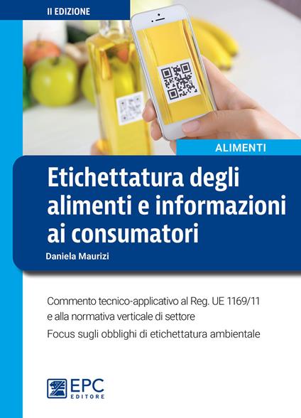 Etichettatura degli alimenti e informazioni ai consumatori. Nuova ediz. - Daniela Maurizi - copertina