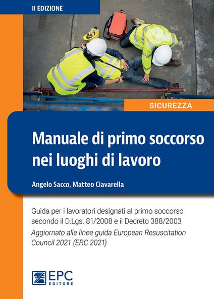 Manuale di primo soccorso nei luoghi di lavoro - Angelo Sacco,Matteo Ciavarella - copertina