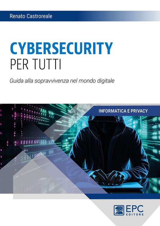 Cybersecurity per tutti - Renato Castroreale - copertina