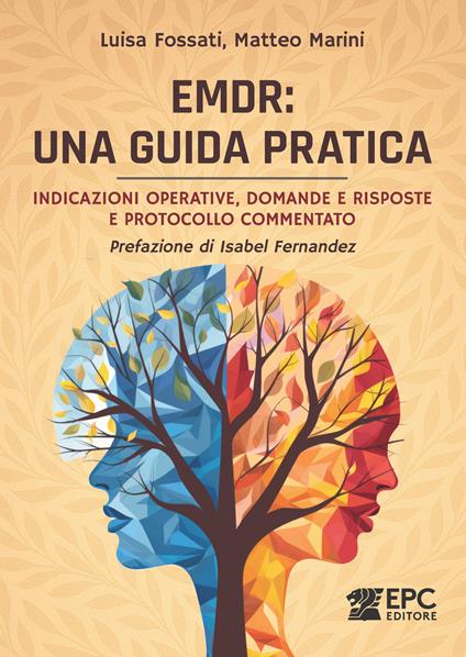 EMDR: una guida pratica - Luisa Fossati,Matteo Marini - ebook