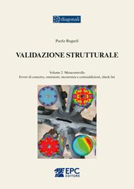 Validazione strutturale. Vol. 2: Metacontrollo. Errori di concetto, omissioni, incoerenze e contraddizioni, check list