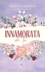 Innamorata di te. Bragan University. Vol. 3