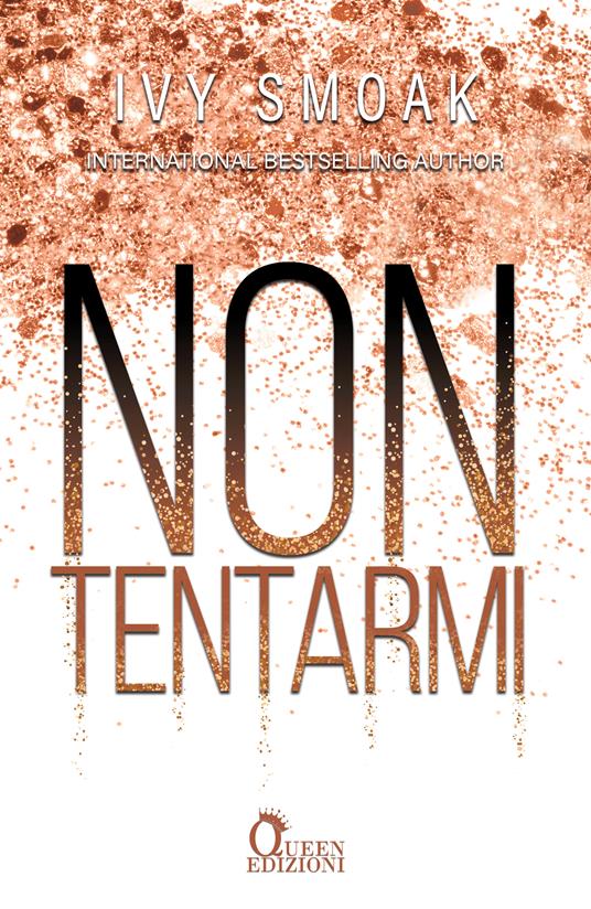 Non tentarmi - Ivy Smoak,Michela Moroni - ebook