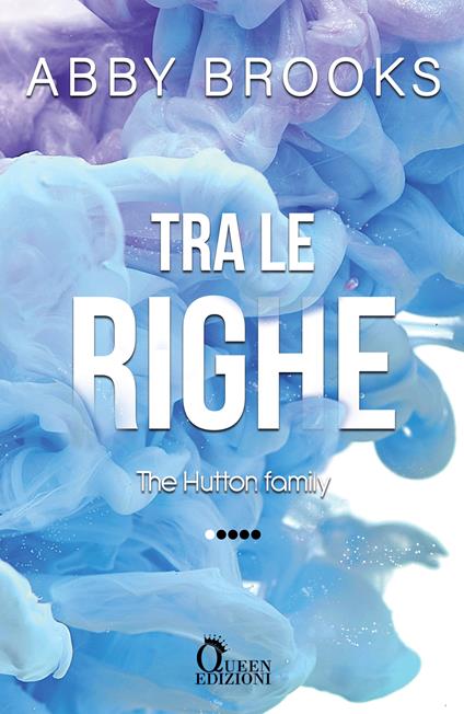 Tra le righe. The Hutton family. Vol. 1 - Abby Brooks,Ilaria Rosini - ebook