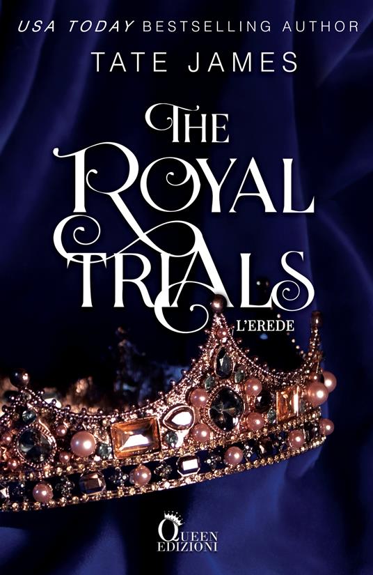 L' erede. The royal trials - Tate James,Paolo Costa - ebook
