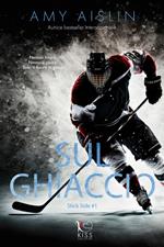 Sul ghiaccio. Stick side. Vol. 1