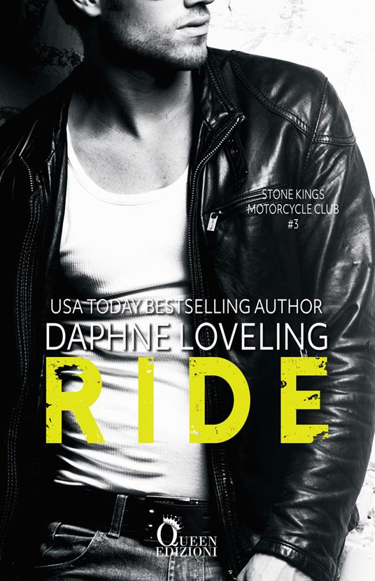 Ride. Stone Kings motorcycle club. Vol. 3 - Daphne Loveling,Alessandra Colazilli - ebook