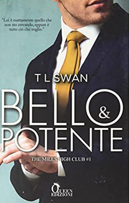 Bello e potente. The Miles High Club. Vol. 1 - TL Swan,Valentina Chioma - ebook