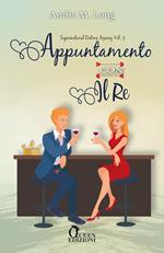 Appuntamento con il re. Supernatural dating agency. Vol. 5