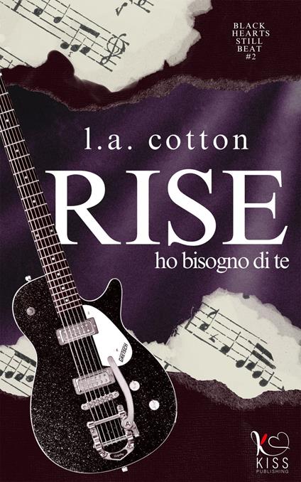 Ho bisogno di te. Black hearts still beats. Vol. 2 - L. A. Cotton,Cristina Borgomeo - ebook