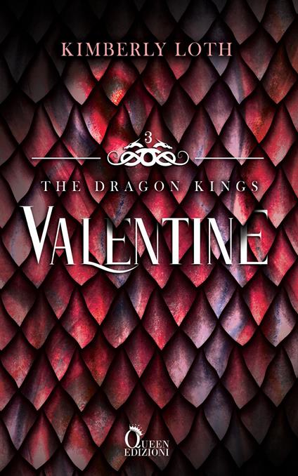 Valentine. The dragon kings. Vol. 3 - Kimberly Loth - copertina