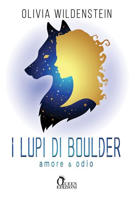 Amore e odio. I lupi di Boulder - Olivia Wildenstein,Valentina Nobili - ebook