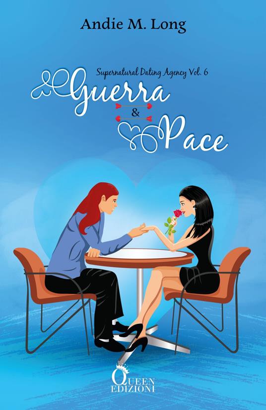 Guerra e pace. Supernatural Dating Agency. Vol. 6 - Andie M. Long,Mauro Gussoni - ebook