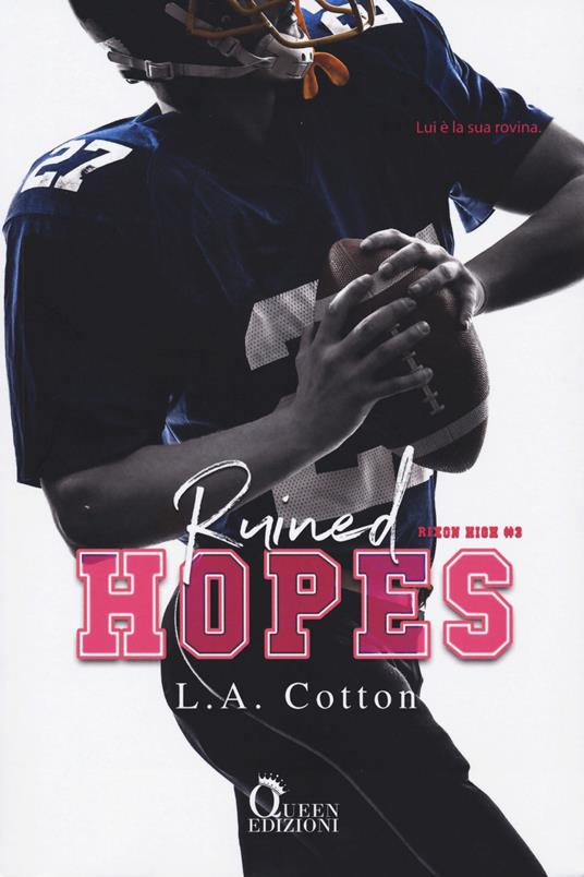 Ruined hopes. Rixon High. Vol. 3 - L. A. Cotton - copertina