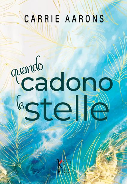 Quando cadono le stelle. Second chance - Carrie Aarons,Cristina Borgomeo - ebook