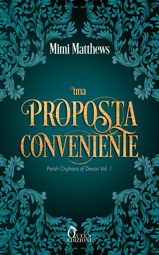 Una proposta conveniente. Parish orphans of Devon. Vol. 1 - Mimi Matthews,Francesca Rosa Ravallese - ebook