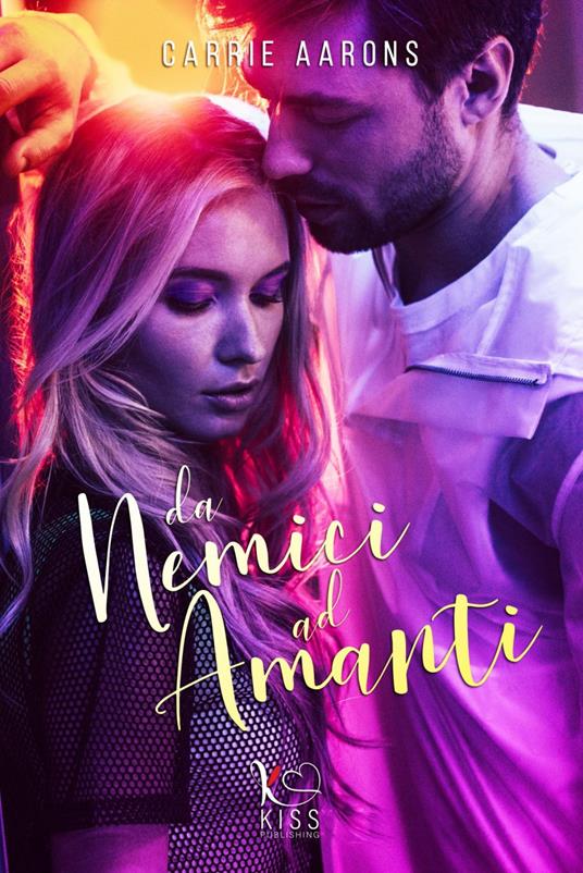 Da nemici ad amanti - Carrie Aarons - copertina