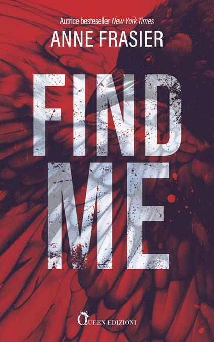Find me. Una storia familiare agghiacciante - Anne Frasier,Andrea Russo - ebook