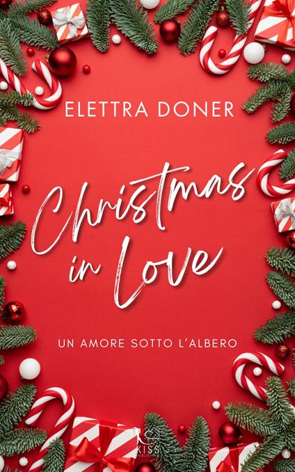 Christmas in love. Un amore sotto l'albero - Elettra Doner - ebook