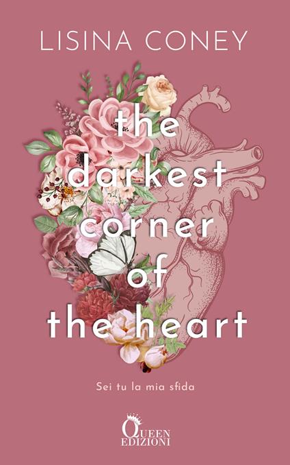 The darkest corner of the heart. Sei tu la mia sfida - Lisina Coney - ebook