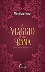Il viaggio di una dama. Parish orphans of Devon. Vol. 2