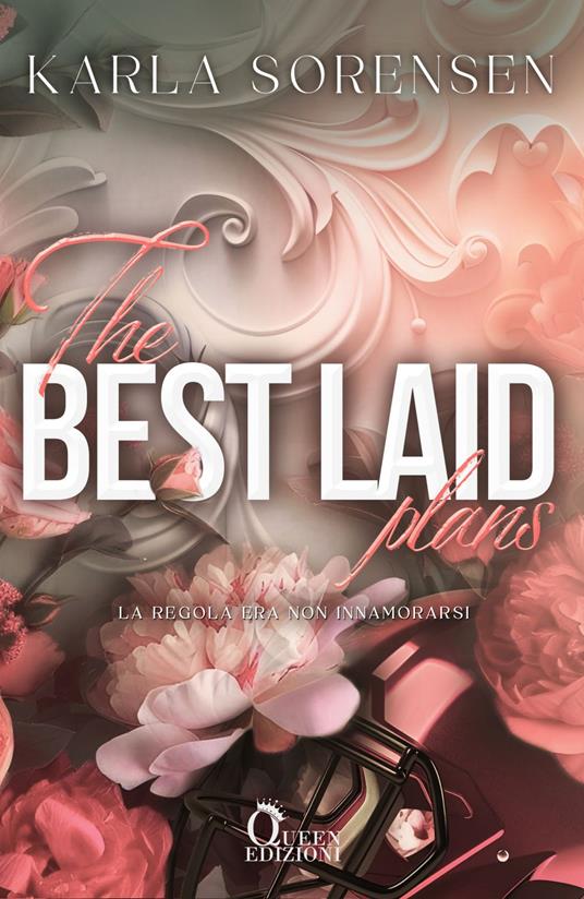 The best laid plans. La regola era non innamorarsi - Karla Sorensen,Francesca Rosa Ravallese - ebook