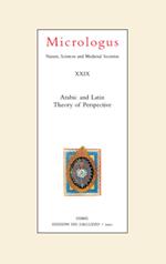 Micrologus. Nature, sciences and medieval societes (2021). Vol. 29: Arabic and latin. Theory of perspective