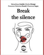 Break the silence