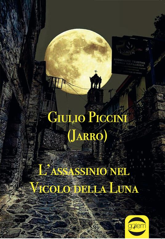 L'assassinio nel vicolo della Luna - Giulio Jarro Piccini - copertina