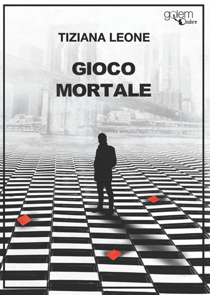 Gioco mortale - Tiziana Leone - copertina
