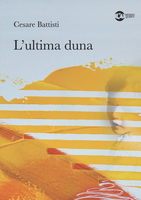 L'ultima duna - Cesare Battisti - copertina