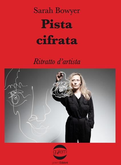 Pista cifrata. Ritratto d'artista - Sarah Bowyer - copertina