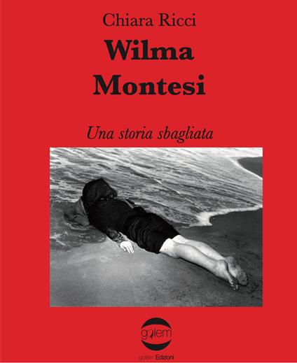 Wilma Montesi una storia sbagliata - Chiara Ricci - copertina