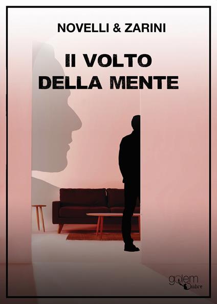 Il volto della mente - Andrea Novelli,Gianpaolo Zarini - copertina