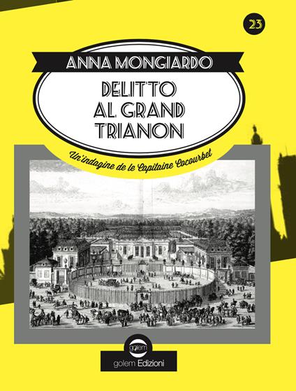 Delitto al Grand Trianon. Un'indagine de le Capitaine Cocourbet - Anna Patrizia Mongiardo - copertina
