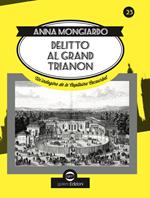 Delitto al Grand Trianon. Un'indagine de le Capitaine Cocourbet