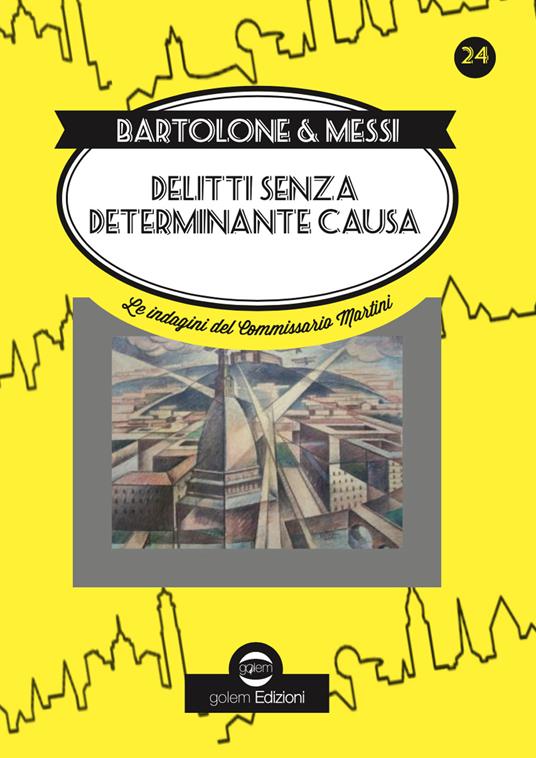 Delitti senza determinante causa - Enzo Bartolone,Daniela Messi - copertina