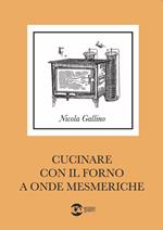 Cucinare con il forno a onde mesmeriche